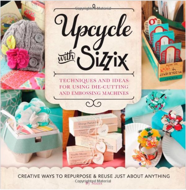 Upcycle with sizzix, die cutting, how to, recycled crafts