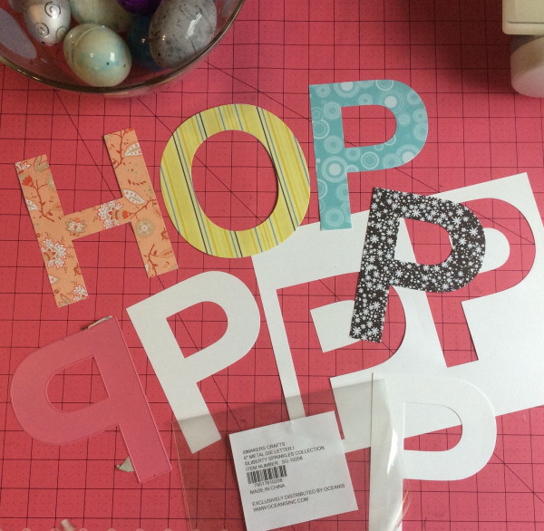 die cut letter sign Easter, die cut letters, Liberty Sprinkles, Stefanie Girard, Hop to it