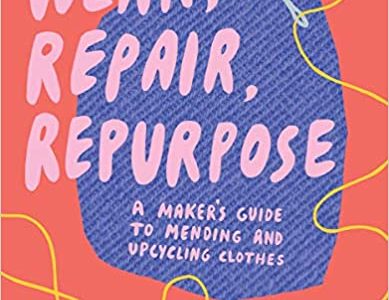 Book Review - Wear, Repair, Repurpose